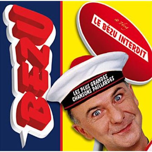 Le Bézu Interdit : Les Plus Grandes Chansons Paillardes