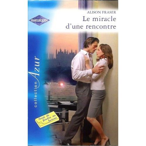 le miracle d une rencontre