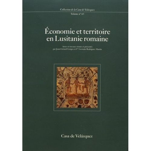 Economie Et Territoire En Lusitanie Romaine