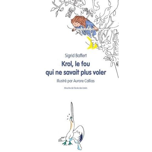 Krol, Le Fou Qui Ne Savait Plus Voler