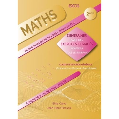 Mathématiques 2nde - S'entraîner Avec Des Exercices Corrigés Et Adaptés À Tous Les Niveaux