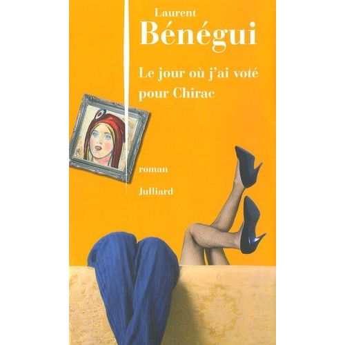 Le Jour Où J'ai Voté Pour Chirac