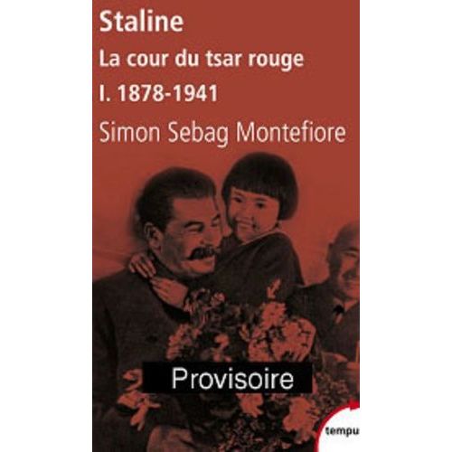 Staline - Tome 1 - La Cour Du Tsar Rouge - 1878-1941