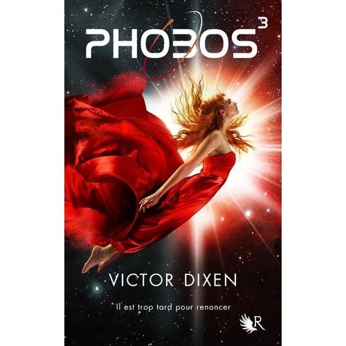 Phobos - Tome 3 - Il Est Trop Tard Pour Renoncer