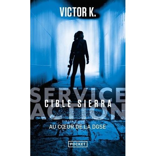 Service Action - Tome 1 - Cible Sierra