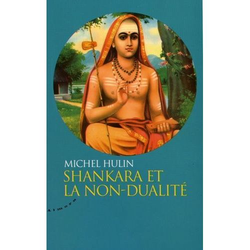 Shankara Et La Non-Dualité