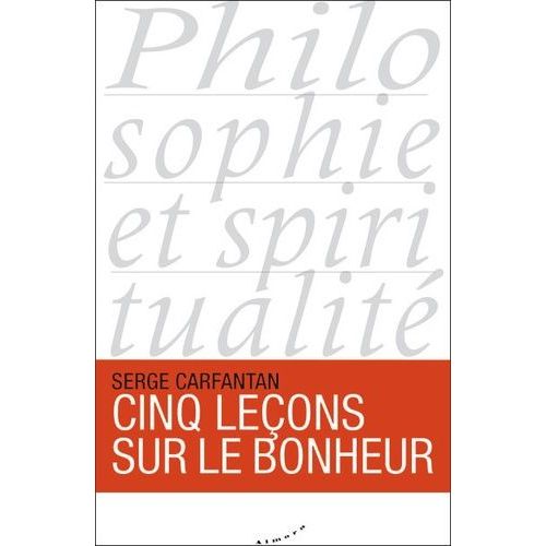 Cinq Leçons Sur Le Bonheur
