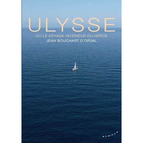 Ulysse Ou Le Voyage Intérieur Du Héros
