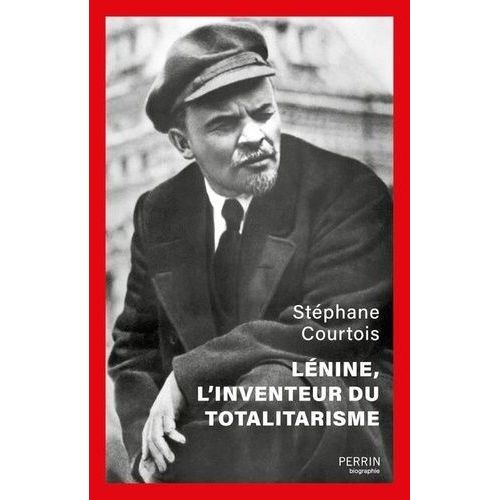 Lénine, L'inventeur Du Totalitarisme