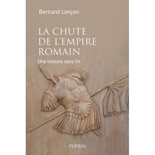 La Chute De L'empire Romain - Une Histoire Sans Fin