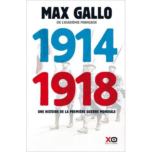 1914-1918 - Une Histoire De La Première Guerre Mondiale