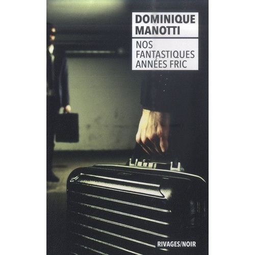 Nos Fantastiques Années Fric