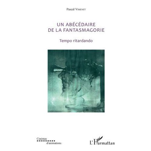 Un Abécédaire De La Fantasmagorie