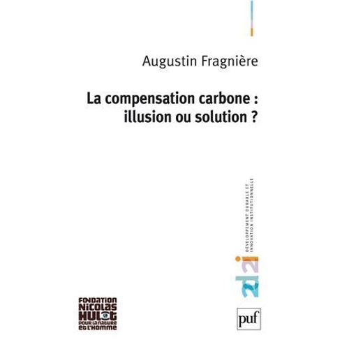 La Compensation Carbone : Illusion Ou Solution ?