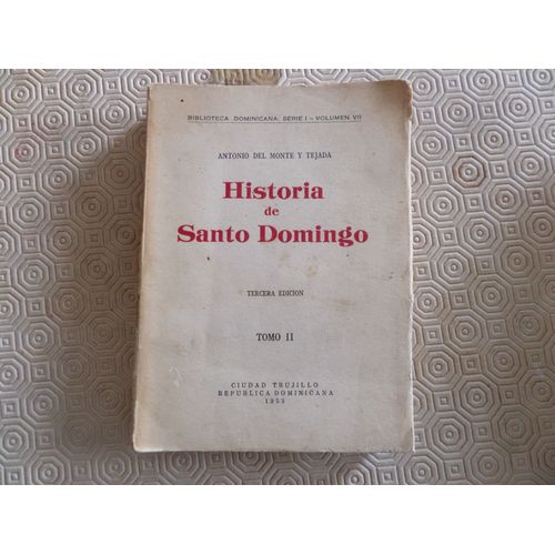 Historia De Santo Domingo // Antonio Del Monte Y Trajada