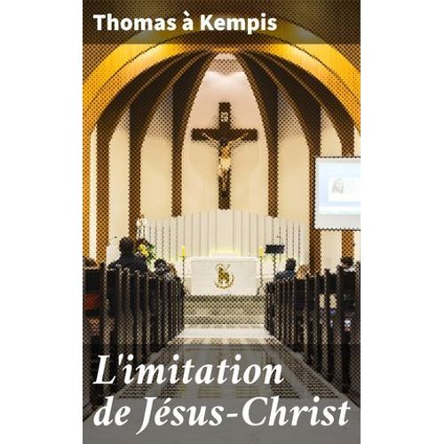 L'imitation De Jésus-Christ