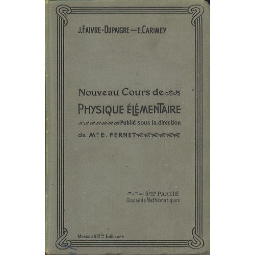 Nouveau Cours De Physique Elementaire T.3 Classe De Mathematiques