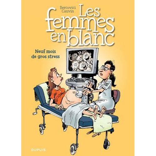 Les Femmes En Blanc - Tome 36 - Neuf Mois De Gros Stress