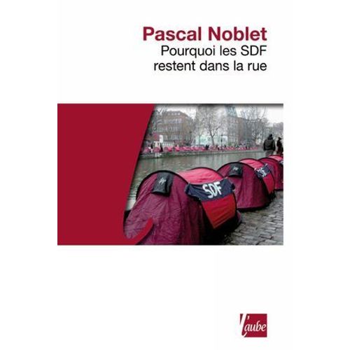 Pourquoi Les Sdf Restent Dans La Rue