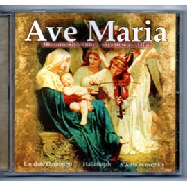 Ave Maria : Himmlische Chöre - Mystische Arien