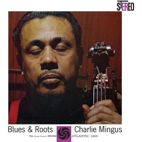 Charles Mingus - Blues & Roots [Vinyl Lp] Gatefold Lp Jacket, 180 Gram