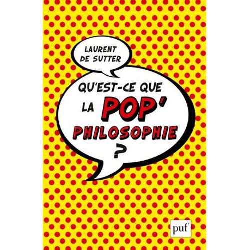 Qu'est-Ce Que La Pop'philosophie ?