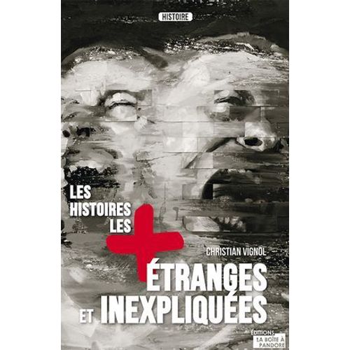 Les Histoires Les Plus Étranges Et Inexpliquées
