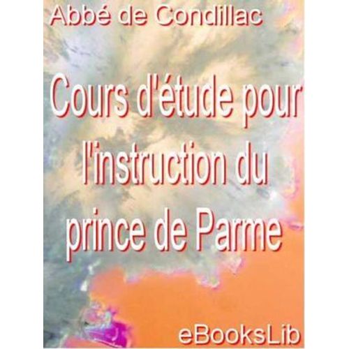 Cours D'étude Pour L'instruction Du Prince De Parme