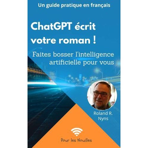 Chatgpt Écrit Votre Roman
