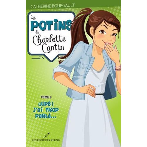 Les Potins De Charlotte Cantin T.3