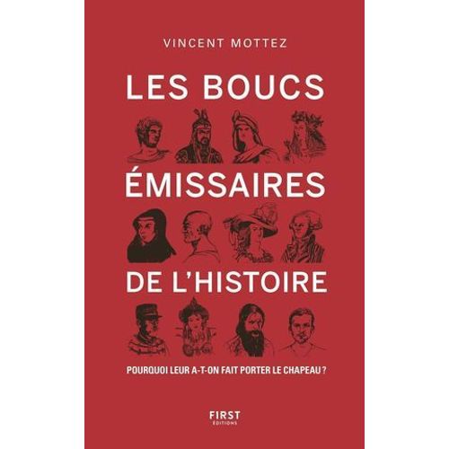 Les Boucs-Émissaires De L'histoire - Pourquoi Leur A-T-On Fait Porter Le Chapeau ?