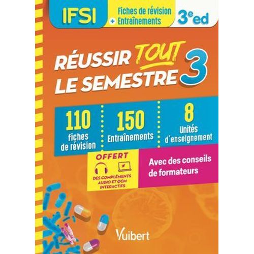 Réussir Tout Le Semestre 3 - Ifsi