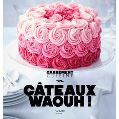 Gâteaux Waouh !