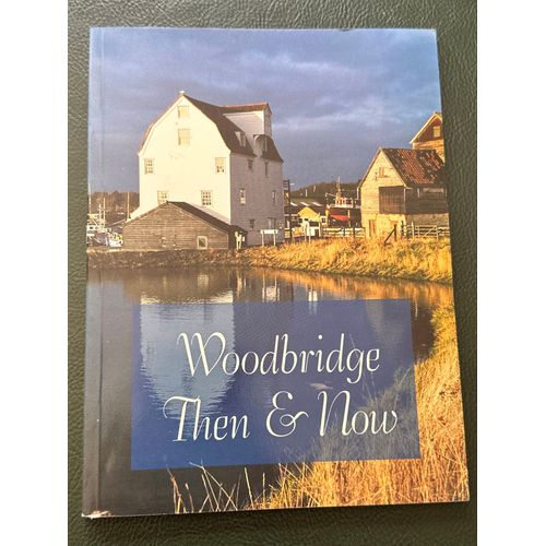 Woodbridge Then & Now