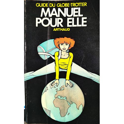 Guide Du Globe-Trotter, Manuel Pour Elle