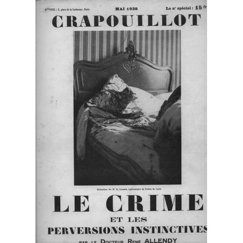 Crapouillot Hors-Série N° 05/1938 : Le Crime Et Les Perversions Instinctives