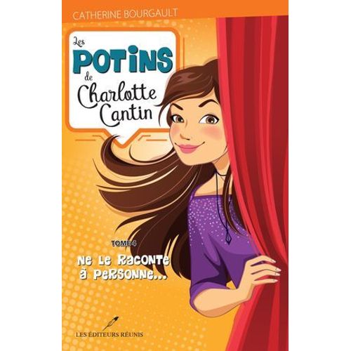 Les Potins De Charlotte Cantin T.4