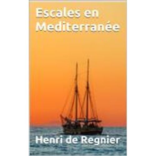 Escales En Mediterranée