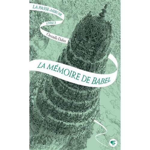 La Passe-Miroir (Livre 3) - La Mémoire De Babel