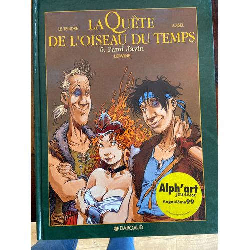 La Quête De L’Oiseau Du Temps Tome 5 L’Ami Javin Editions Dargaud 1998