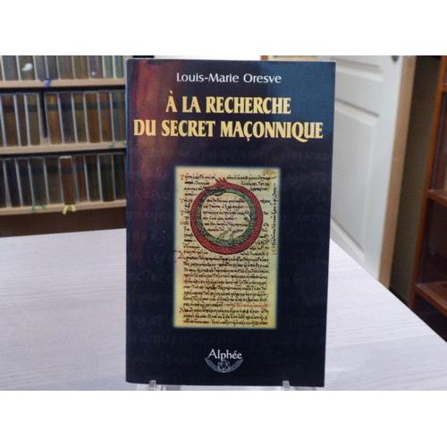 A La Recherche Du Secret Maçonnique.