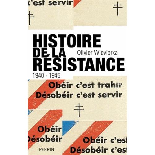 Histoire De La Résistance (1940-1945)
