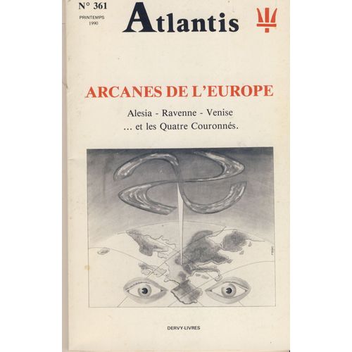 Atlantis  N° 361 : Arcanes De L Europe Alesia Ravenne Vnise Et Les Quatre Couronnes