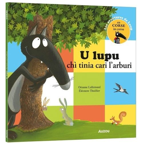 Les Aventures De Loup En Corse - U Lupu Chi Tinia Cari L'arburi