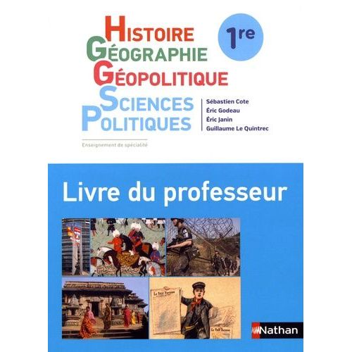 Histoire-Géographie - Géopolitique - Sciences Politiques 1re - Livre Du Professeur