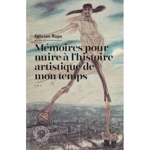 Mémoires Pour Nuire À L'histoire Artistique De Mon Temps