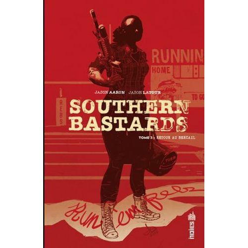 Southern Bastards - Tome 3 - Retour Au Bercail