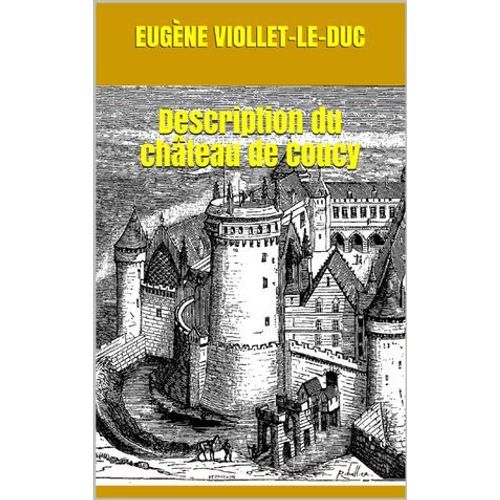 Description Du Château De Coucy