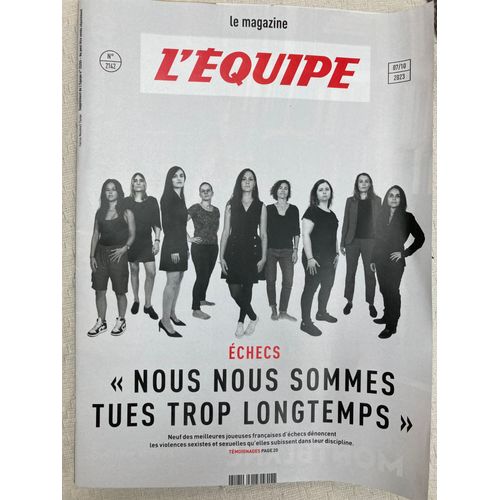 Le Magazine L Equipe 2142 Du 07/10/2023 «Échecs. Nous Nous Sommes Tues Trop Longtemps » -