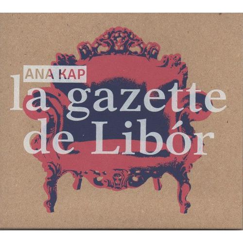 Ana Kap - La Gazette De Libór (Cdr, Album)